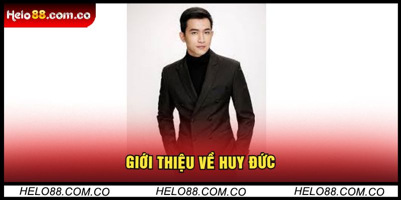 Giới Thiệu Về Huy Đức